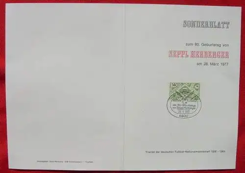 ! Neu und derzeit gültig : Versandkosten ab Euro 2,50 ! () Seppl Herberger. Sonderblatt 1977. Sonderblatt zum 80. Geburtstag von Seppl Herberger (Trainer der deutschen Fussball-Nationalmannschaft 1936 - 1964) am 28. 3. 1977. Mit Marke und...
