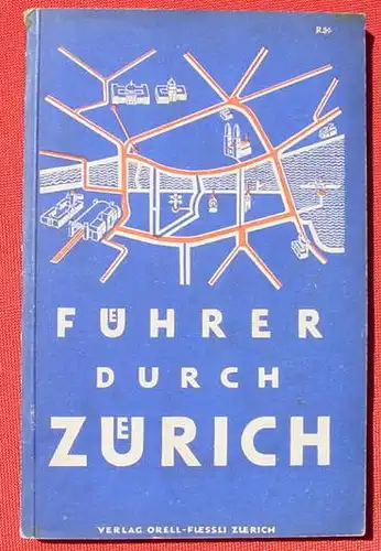 Fuehrer durch Zuerich. 112 Seiten. Zuerich 1925 (0082494)