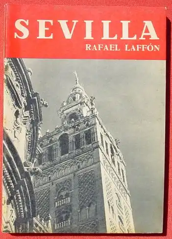 Sevilla. Reisefuehrer. Noguer, Barcelona 1957. Erste Auflage. (0082497)