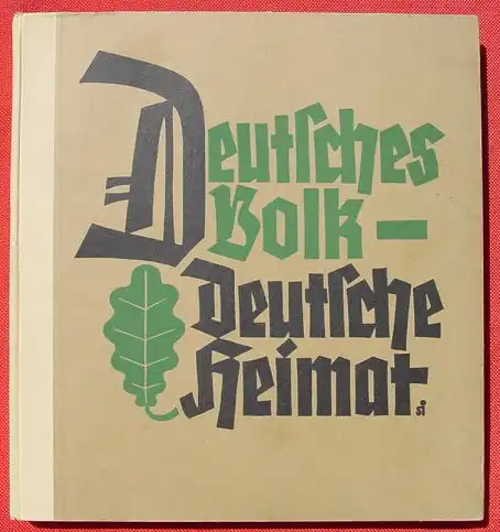 Deutsches Volk, Deutsche Heimat.  248 Seiten. 1930er Jahre (0082504)