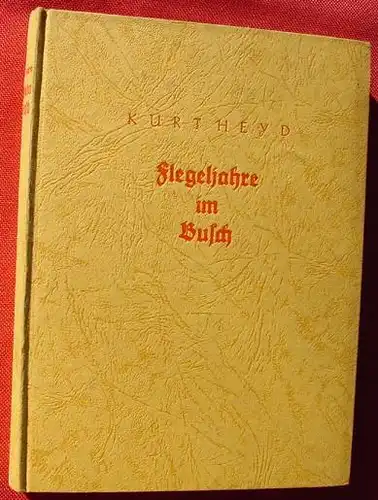 () Heyd "Flegeljahre im Busch". Abenteuer in Neu-Seeland. 1943, Kiepenheuer, Berlin