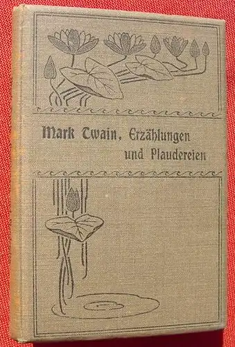 () Mark Twain "Erzaehlungen und Plaudereien". Kleinformat. Um 1900 ? Bibliograph. Institut, Leipzig