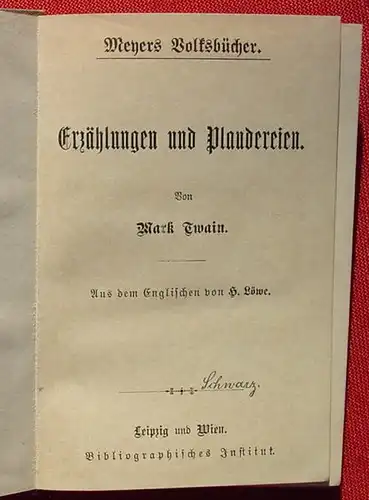 () Mark Twain "Erzaehlungen und Plaudereien". Kleinformat. Um 1900 ? Bibliograph. Institut, Leipzig