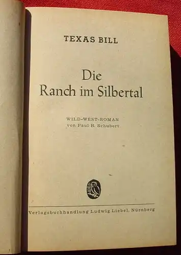 () Schubert. Die Ranch im Silbertal. Wildwest TEXAS BILL. 1949 Liebel, Nuernberg