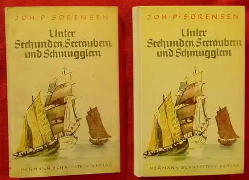 (0101000) Soerensen "Unter Seehunden, Seeraeubern und Schmugglern". Koeln 1938