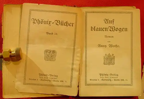 () Wothe "Auf blauen Wogen". Phoenix-Buecher, Breslau, Kattowitz, Berlin 1917. Gebrauchs- u. Lagerspuren. Schutzumschlag grosse Maengel