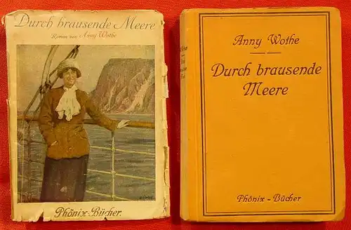 () Wothe "Durch brausende Meere". Phoenix-Buecher, Breslau, Berlin, Leipzig 1917