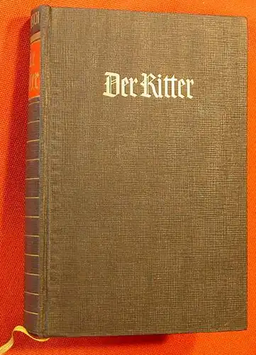 (0101033) Jelusich "Der Ritter". 312 S., Verlag Speisel, Wien / Leipzig 1940