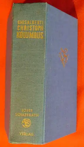 (0101037) Ghisalberti "Christoph Kolumbus" 662 Seiten. Schaffrath-Verlag, Koeln