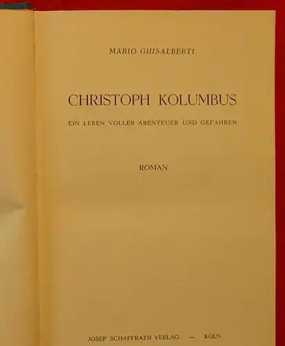 () Ghisalberti "Christoph Kolumbus" 662 Seiten. Schaffrath-Verlag, Koeln