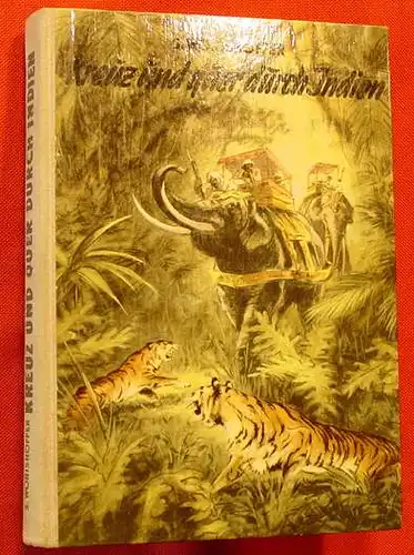 () Woerishoeffer "Kreuz und quer durch Indien" Berlin-Duesseldorf 1955. Jugendbuch