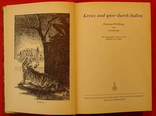 () Woerishoeffer "Kreuz und quer durch Indien" Berlin-Duesseldorf 1955. Jugendbuch