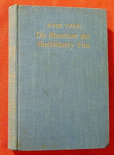 (0101056) Mark Twain "Die Abenteuer des Huckleberry Finn". Berlin 1930er Jahre, Maschler-Verlag