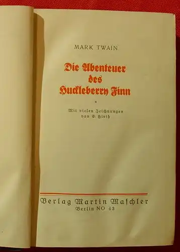 () Mark Twain "Die Abenteuer des Huckleberry Finn". Berlin 1930er Jahre, Maschler-Verlag