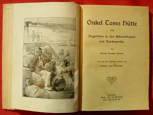 () Stowe "Onkel Tom-s Huette" 96 S., um 1910 ? mit Bildtafeln, Kunstverlag Carl Hirsch, Konstanz