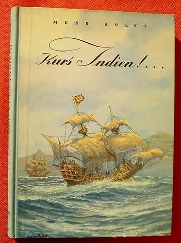 (0101096) Holst "Kurs Indien !" Entdeckungsfahrten. Jugendbuch. Ensslin u. Laiblin-Verlag, Reutlingen