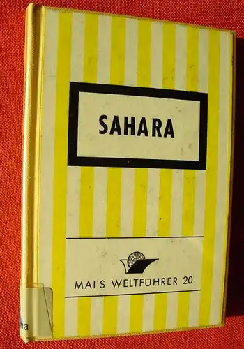 () "Mai-s Weltfuehrer" Nr. 20  Sahara. Reisefuehrer. Dr. Josef Schramm. 96 Seiten