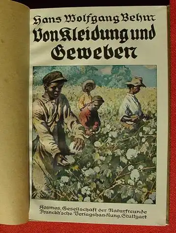 (1005064) Behm "Von Kleidung und Geweben" Franckh, Stuttgart 1923. Kosmos-Band. nlvkosmos