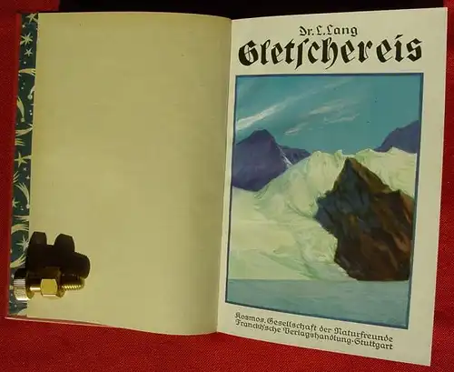 (1005070) Ludwig Lang "Gletschereis" Franckh, Stuttgart 1927. Kosmos-Band. nlvkosmos