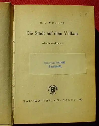 () H. C. Mueller "Die Stadt auf dem Vulkan". Die Maske. Balowa-Verlag, Balve, 1. Auflage. LB