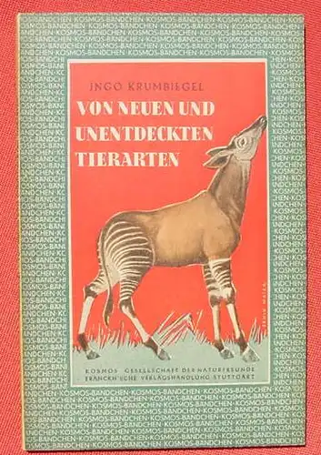 () Krumbiegel "Von neuen u. unentdeckten Tierarten". 80 S., KOSMOS-Baendchen, Stuttgart 1950