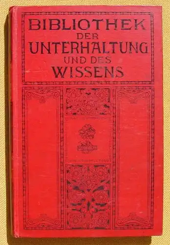 (1008555) Bibliothek der Unterhaltung und des Wissens. 1911, Band 4. 240 S., Union Deutsche Verlagsgesellschaft, Stuttgart