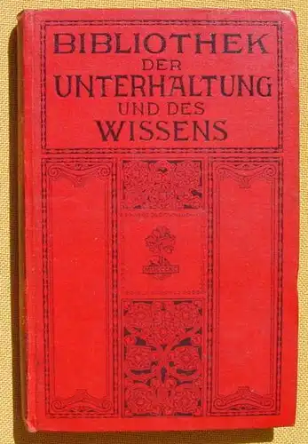 (1008556) Bibliothek der Unterhaltung und des Wissens. 1911, Band 5. 240 S., Union Deutsche Verlagsgesellschaft, Stuttgart