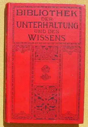 (1008562) Bibliothek der Unterhaltung und des Wissens. 1911, Band 12. 240 S., Union Deutsche Verlagsgesellschaft, Stuttgart
