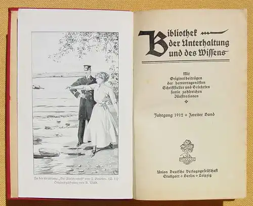 () Bibliothek der Unterhaltung und des Wissens. 1912, Band 2. 240 S., Union Deutsche Verlagsgesellschaft, Stuttgart