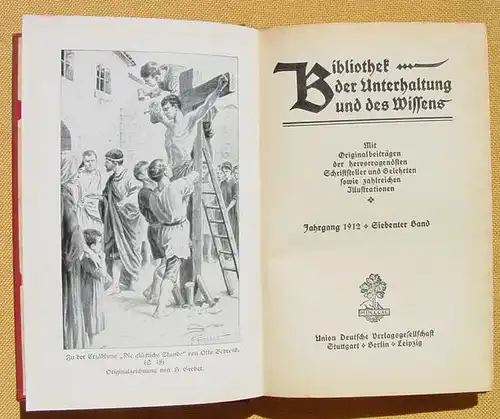 (1008575) Bibliothek der Unterhaltung und des Wissens. 1912, Band 7. 240 S., Union Deutsche Verlagsgesellschaft, Stuttgart