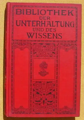 (1008577) Bibliothek der Unterhaltung und des Wissens. 1912, Band 8. 240 S., Union Deutsche Verlagsgesellschaft, Stuttgart