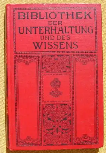 (1008578) Bibliothek der Unterhaltung und des Wissens. 1912, Band 8. 240 S., Union Deutsche Verlagsgesellschaft, Stuttgart