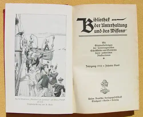 () Bibliothek der Unterhaltung und des Wissens. 1912, Band 10. 240 S., Union Deutsche Verlagsgesellschaft, Stuttgart