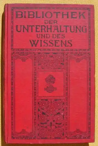 (1008584) Bibliothek der Unterhaltung und des Wissens. 1912, Band 13. 240 S., Union Deutsche Verlagsgesellschaft, Stuttgart