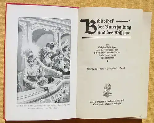 () Bibliothek der Unterhaltung und des Wissens. 1912, Band 13. 240 S., Union Deutsche Verlagsgesellschaft, Stuttgart