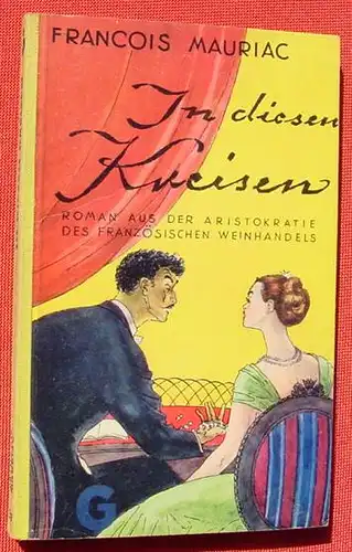 (1009583) "In diesen Kreisen" Aristokratie des franzoesischen Weinhandels. Goldmann-TB. v. 1955