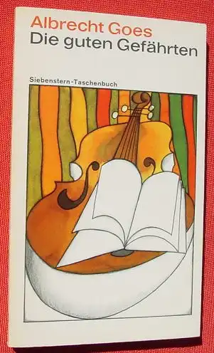 (1009590) Goes "Die guten Gefaehrten". 'Siebenstern-Taschenbuch', Band 111. Muenchen 1968