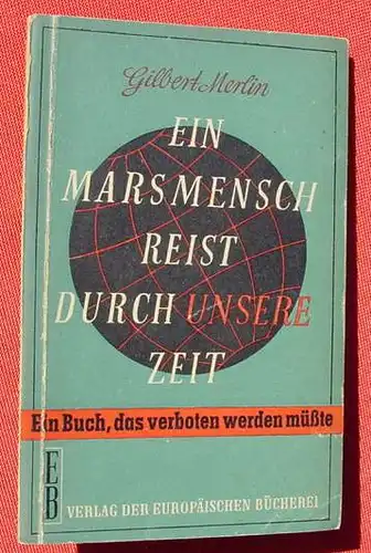 (1009607) Merlin "Ein Marsmensch reist durch unsere Zeit". Verlag der Europaeischen Buecherei (EB) H. M. Hieronimi, Bonn 1948