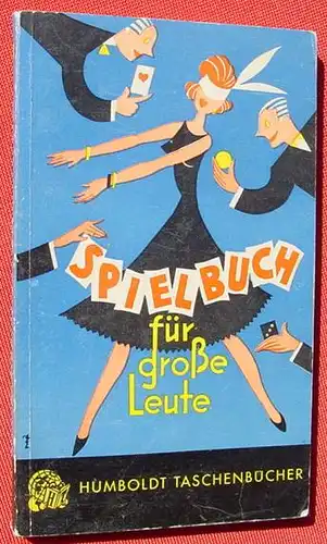 (1009617) Pallat "Spielbuch fuer grosse Leute" Humboldt-Taschenbuecher, Band 48.  Frankfurt am Main 1955