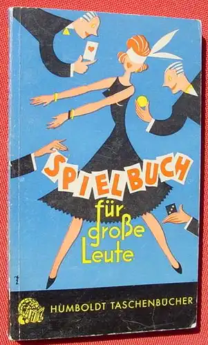 () Pallat "Spielbuch fuer grosse Leute" Humboldt-Taschenbuecher, Band 48.  Frankfurt am Main 1955