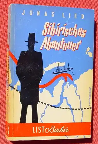 () Jonas Lied "Sibirisches Abenteuer". List-Taschenbuch Nr. 22, Muenchen 1. Auflage 1953