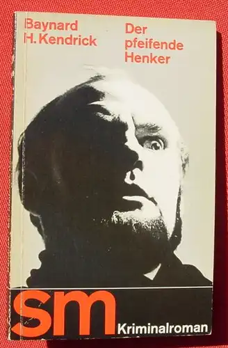 (1009647) Kendrick "Der pfeifende Henker". Kriminalroman. SM-Taschenbuch. Signum-Verlag, Guetersloh