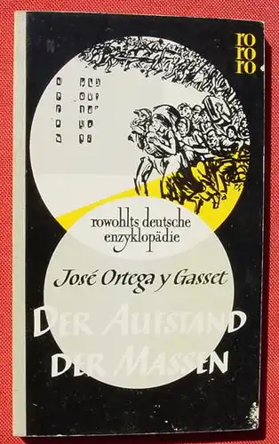 (1009660) Jose Ortega y Gasset "Der Aufstand der Massen"  rowohlt. rde 10. 1956