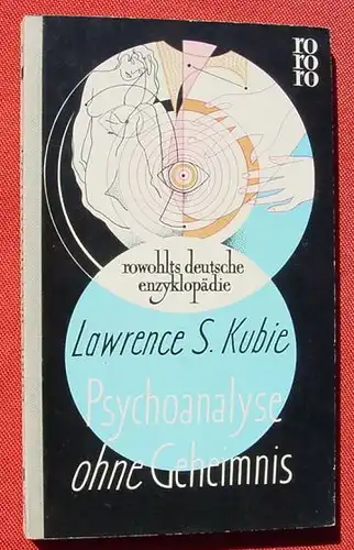 (1009661) Kubie "Psychoanalyse ohne Geheimnis". rowohlt. rde Band 11. 1956 / EA