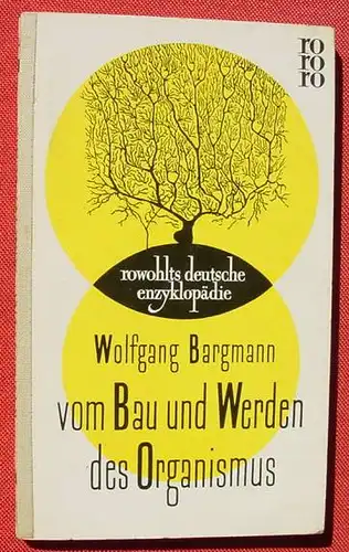 (1009666) "Vom Bau und Werden des Organismus". rowohlt. rde Band 46. 1957 / EA