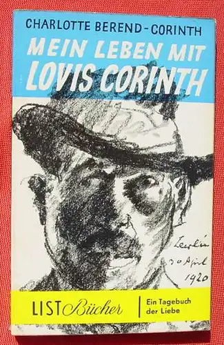 (1009706) Charlotte Berend-Corinth "Mein Leben mit Lovis Corinth". List, Nr. 113. Muenchen 1960