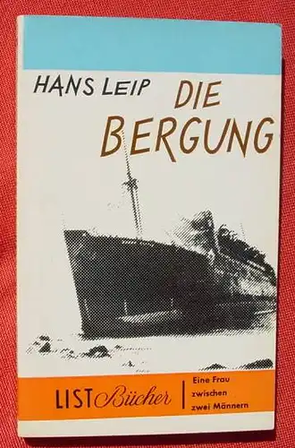 (1009708) Hans Leip "Die Bergung". Taschenbuchreihe : List, Nr. 242. Muenchen 1. Auflage 1963