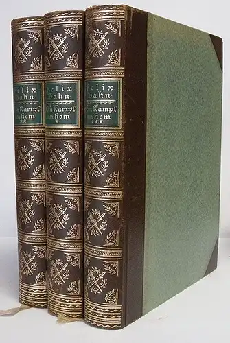 Felix Dahn Kampf um Stadt Rom Goten Völkerwanderung 3 Bände komplett 1928
