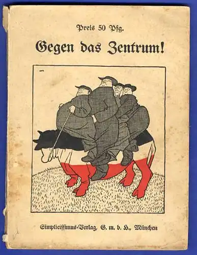 Deutsches Reich Geschichte Satire Karikatur Kulturkampf Gegen das Zentrum 1911