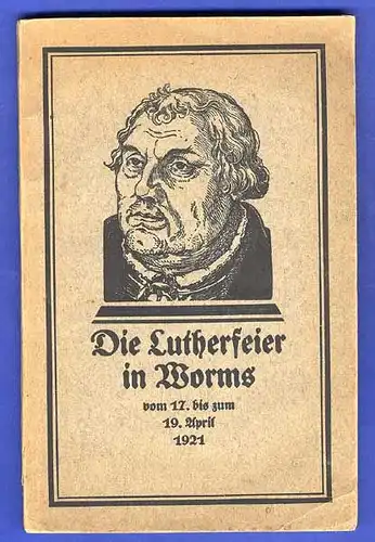 Rhein Hessen Worms Mittelalter Kirche Reformation Luther Feier Festschrift 1921